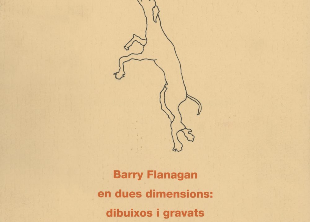 Barry Flanagan in two dimensions. Drawings and Etchings